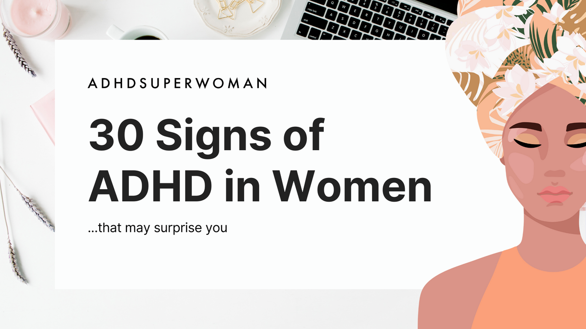 30 Signs of ADHD in Women